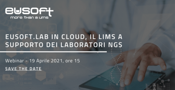 Webinar Eusoft.Lab in Cloud, il LIMS a supporto dei laboratori NGS