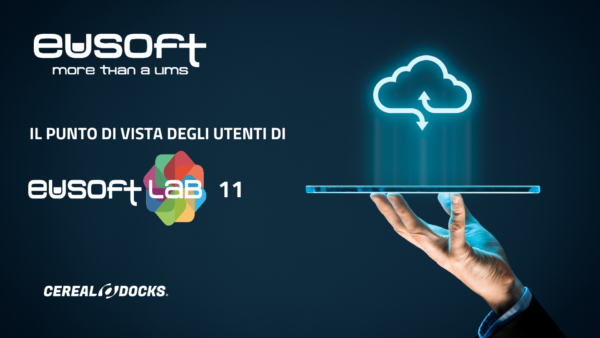 LIMS Eusoft.Lab 11, il punto di vista degli utenti - Laboratorio Cereal Docks