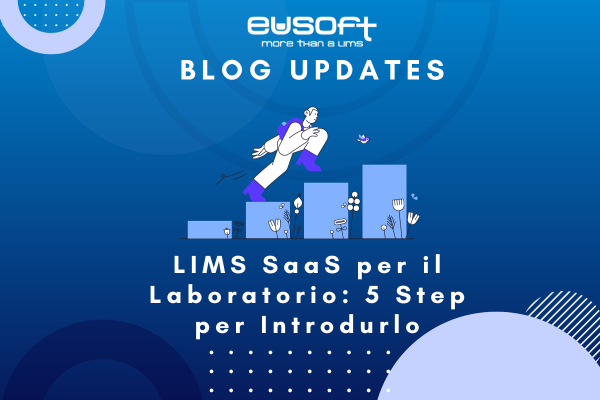 LIMS SaaS per il Laboratorio: 5 Step per Introdurlo