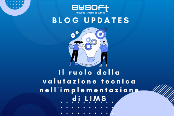 Il ruolo della valutazione tecnica nell’implementazione di LIMS