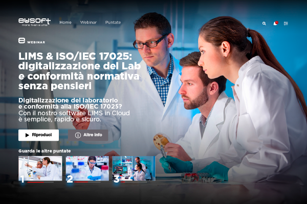 Serie Webinar “LIMS & ISO/IEC 17025: digitalizzazione del Lab e conformità normativa senza pensieri”